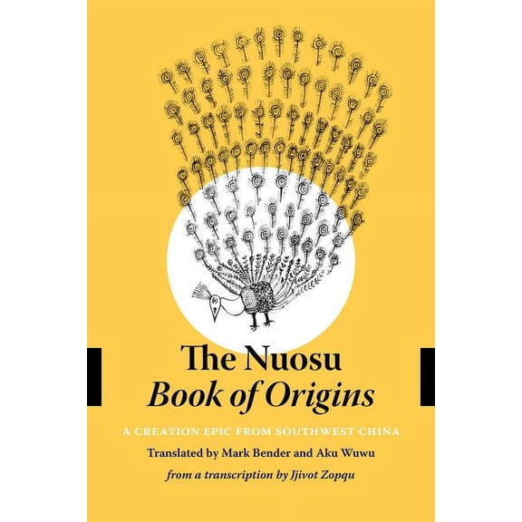 Studies on Ethnic Groups in China The Nuosu Book of Origins: A Creation Epic from Southwest China, (Paperback)