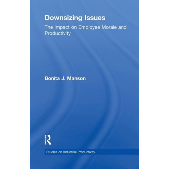 Studies on Industrial Productivity: Sele Downsizing Issues, (Paperback)