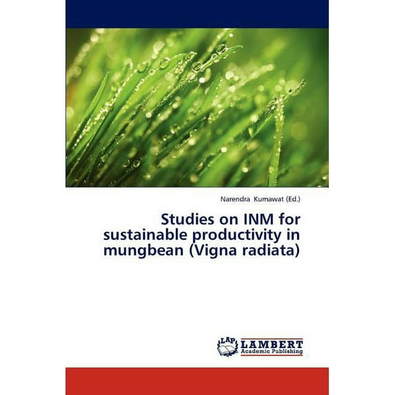 Studies on Inm for Sustainable Productivity in Mungbean (Vigna Radiata) (Paperback)