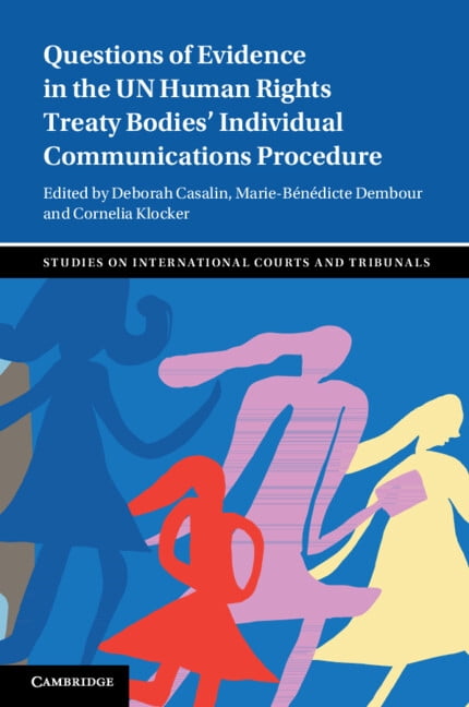 Studies on International Courts and Trib Questions of Evidence in the UN Human Rights Treaty Bodies' Individual Communications Procedure, (Paperback)