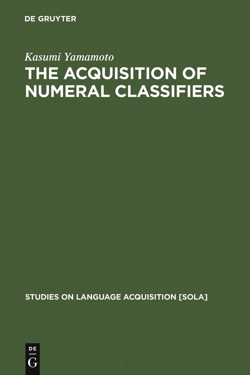 Studies on Language Acquisition [Sola] The Acquisition of Numeral ...