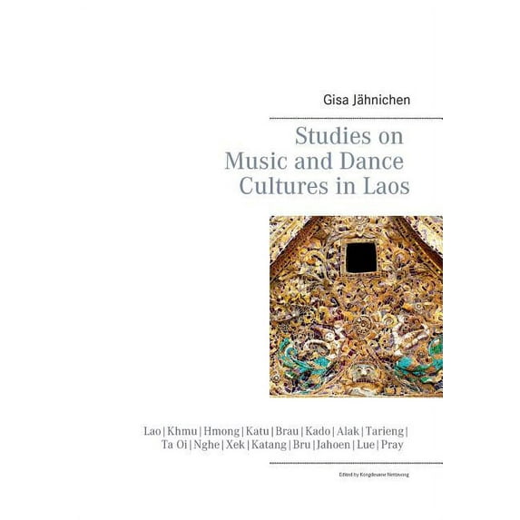 Studies on Music and Dance Cultures in Laos, (Paperback)