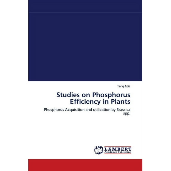 Studies on Phosphorus Efficiency in Plants