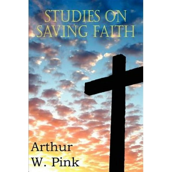 Studies on Saving Faith (Paperback)