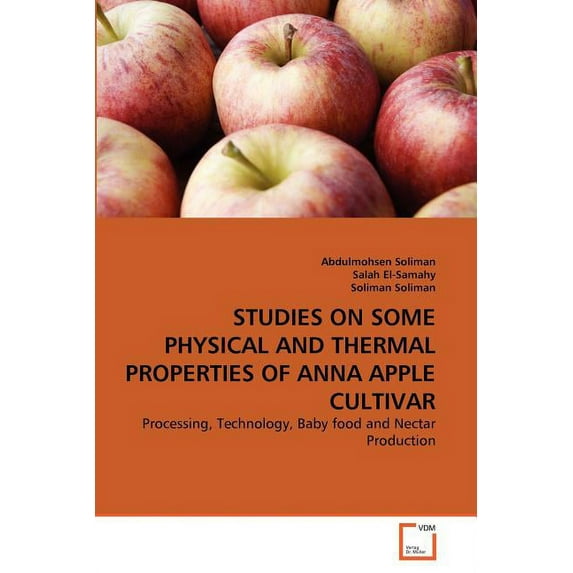 Studies on Some Physical and Thermal Properties of Anna Apple Cultivar (Paperback)