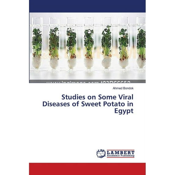 Studies on Some Viral Diseases of Sweet Potato in Egypt (Paperback)