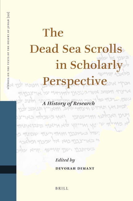 Studies on the Texts of the Desert of Ju The Dead Sea Scrolls in Scholarly Perspective: A History of Research, Book 99, (Hardcover)