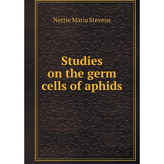 Studies on the Germ Cells of Aphids (Paperback)