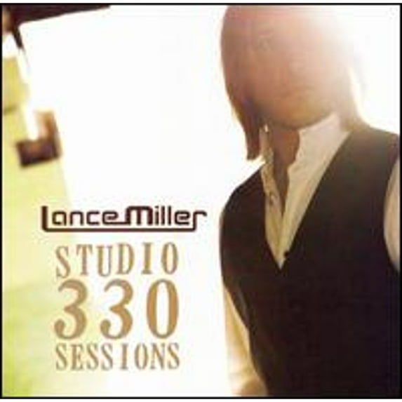 Studio 330 Sessions (CD) by Lance Miller