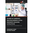 thumbnail image 1 of Studio Di Composti Biologicamente Attivi Mediante Reazioni Catalitiche, (Paperback), 1 of 1