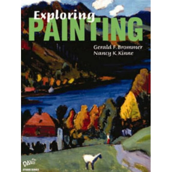 Pre-Owned Exploring Painting (Hardcover) 0871926008 9780871926005