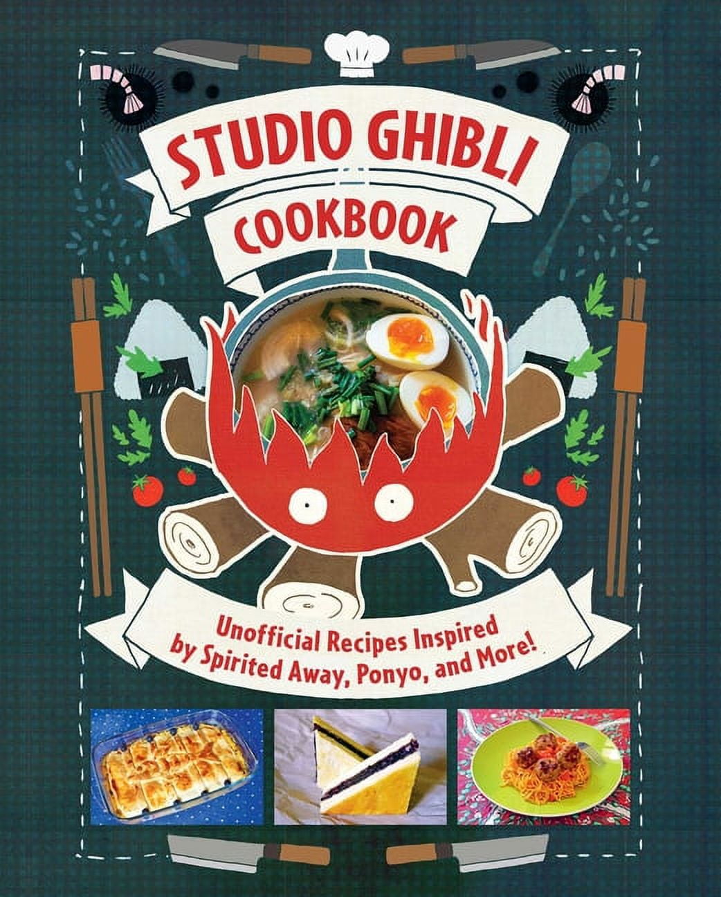 Studio Ghibli Cookbook : Unofficial Recipes Inspired by Spirited Away, Ponyo, and More! (Hardcover)