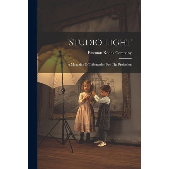 Studio Light: A Magazine Of Information For The Profession