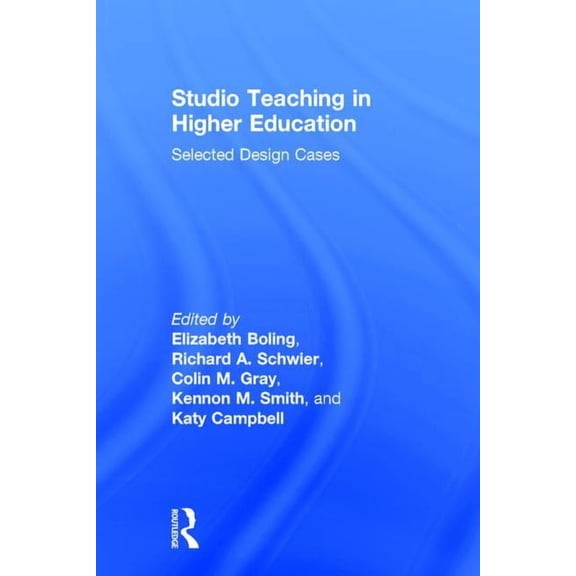 Studio Teaching in Higher Education: Selected Design Cases, (Hardcover)