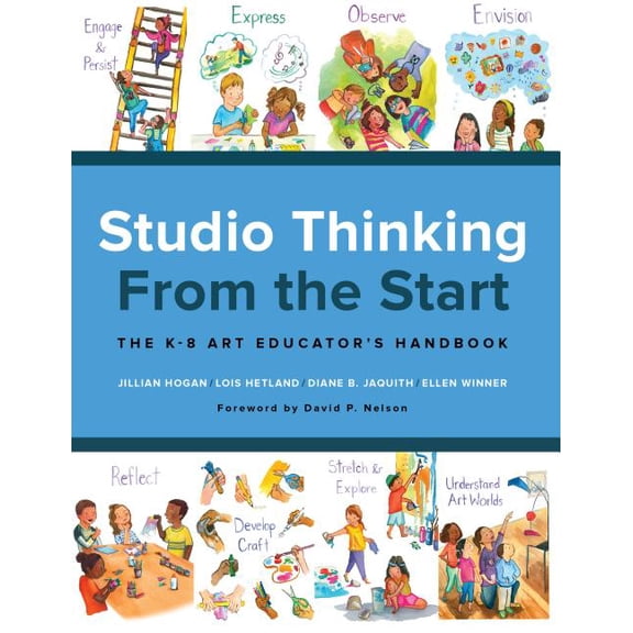 Studio Thinking from the Start: The K-8 Art Educator's Handbook, (Paperback)