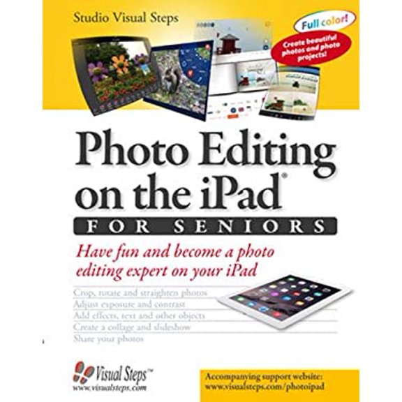 Pre-Owned Photo Editing on the iPad for Seniors: Have Fun and Become a Photo Editing Expert on Your iPad (Paperback) 9059057317 9789059057319
