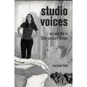 Studio Voices Art and Life in 20th-Century Britain Hardcover
