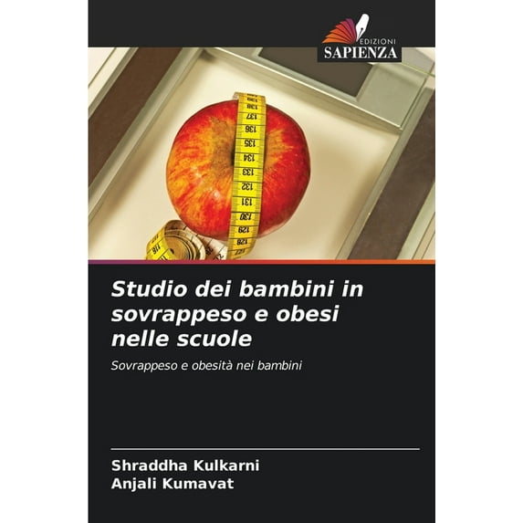 Studio dei bambini in sovrappeso e obesi nelle scuole, (Paperback)