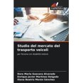 thumbnail image 1 of Studio del mercato del trasporto veicoli, (Paperback), 1 of 1