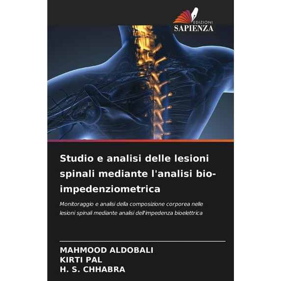 Studio e analisi delle lesioni spinali mediante l'analisi bio-impedenziometrica (Paperback)