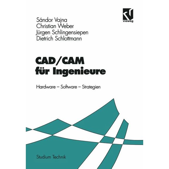 Studium Technik Cad/CAM Fr Ingenieure: Hardware, Software, Strategien, (Paperback)