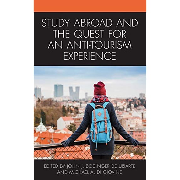 Pre-Owned Study Abroad and the Quest for an Anti-Tourism Experience (The Anthropology of Tourism: Heritage, Mobility, and Society) Paperback