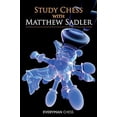 thumbnail image 1 of Pre-Owned Study Chess with Matthew Sadler (Paperback) 1857449908 9781857449907, 1 of 1
