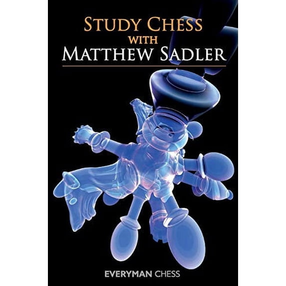 Pre-Owned Study Chess with Matthew Sadler (Paperback) 1857449908 9781857449907