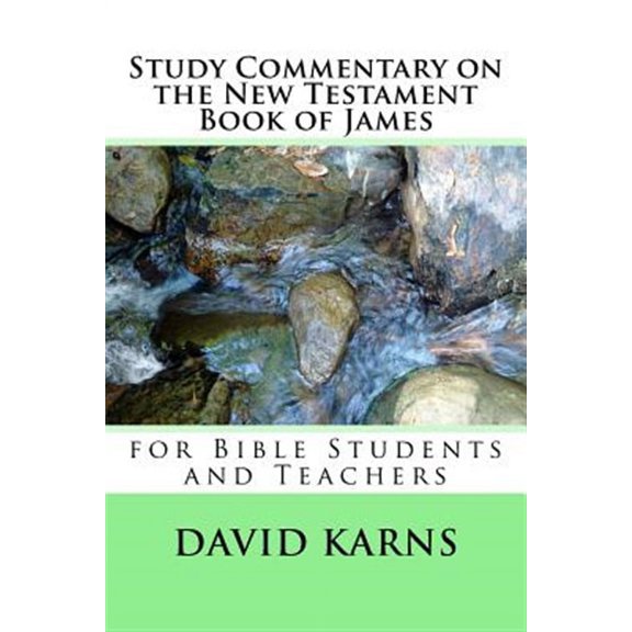 Study Commentary on the New Testament Book of James