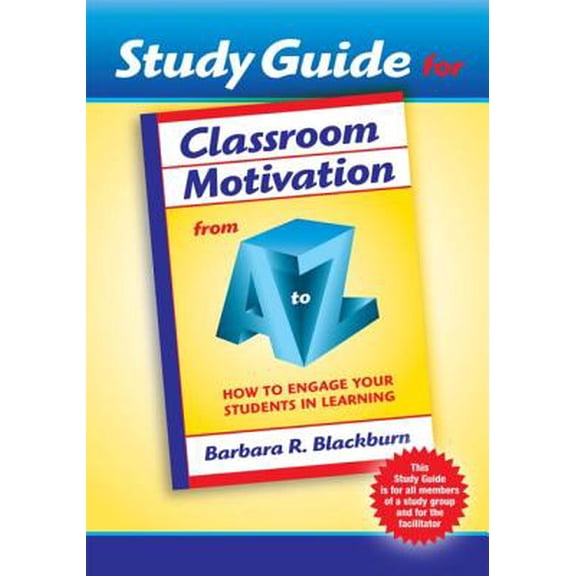 Pre-Owned Study Guide--Classroom Motivation from A to Z: How to Engage Your Students in Learning (Paperback) 1596670339 9781596670334
