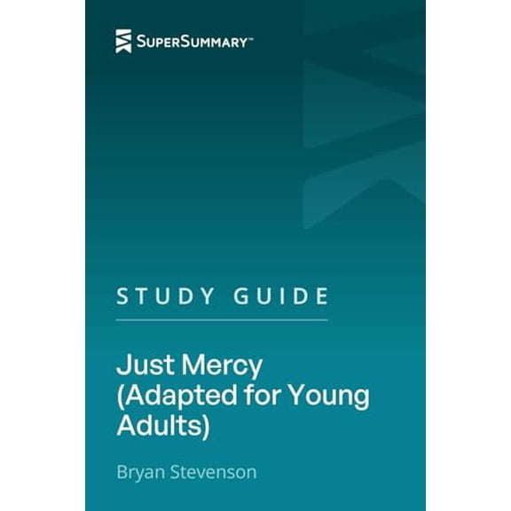 Pre-Owned Study Guide: Just Mercy (Adapted for Young Adults) by Bryan Stevenson (SuperSummary)