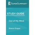 thumbnail image 1 of Pre-Owned Study Guide: Out of My Mind by Sharon Draper (SuperSummary) Paperback, 1 of 1