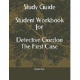 thumbnail image 1 of Study Guide Student Workbook for Detective Gordon The First Case Paperback 1720171130 9781720171133 David Lee, 1 of 1