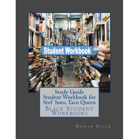 Study Guide Student Workbook for Stef Soto, Taco Queen: Black Student Workbooks