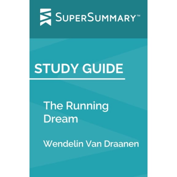 Pre-Owned Study Guide: The Running Dream by Wendelin Van Draanen (SuperSummary) Paperback