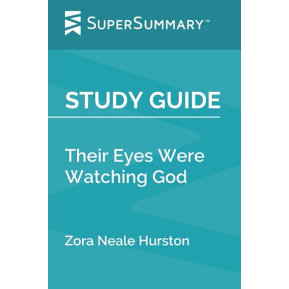Pre-Owned Study Guide: Their Eyes Were Watching God by Zora Neale Hurston (SuperSummary) (Paperback) 1712644505 9781712644508