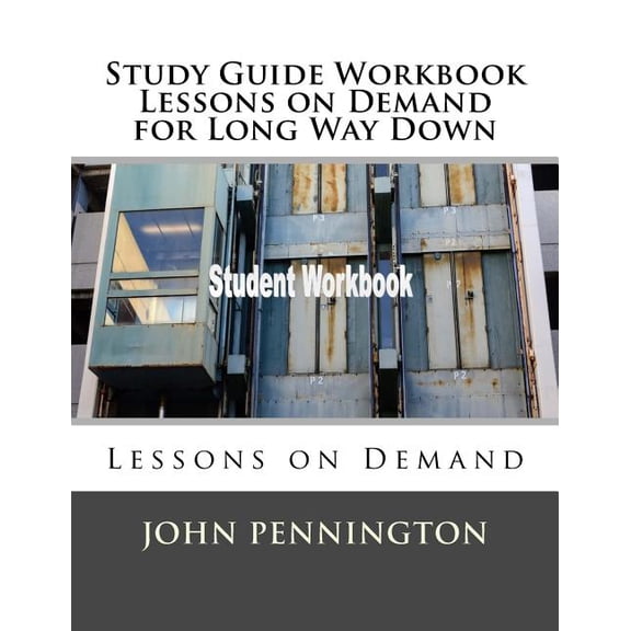 Study Guide Workbook Lessons on Demand for Long Way Down: Lessons on Demand