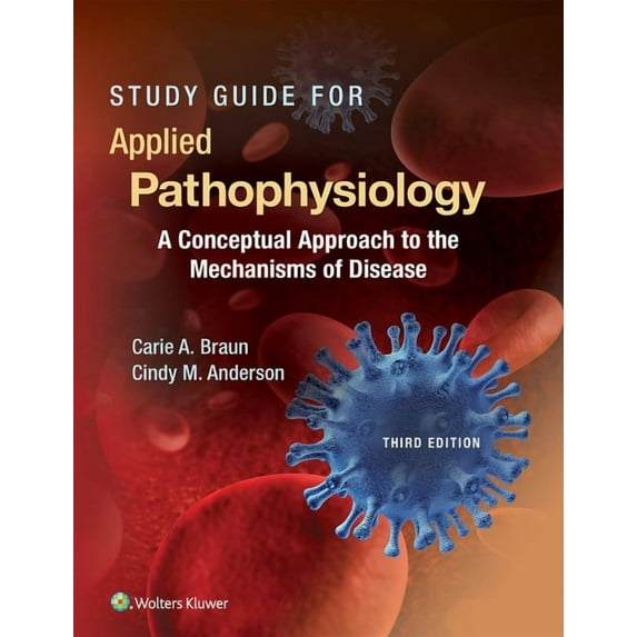 Study Guide for Applied Pathophysiology: A Conceptual Approach to the Mechanisms of Disease, (Paperback)