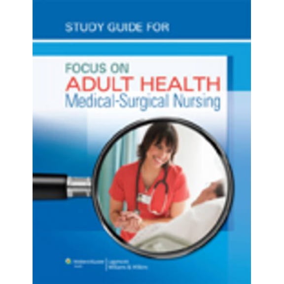 Pre-Owned Study Guide for Focus on Adult Health: Medical-Surgical Nursing (Paperback) 1582558868 9781582558868