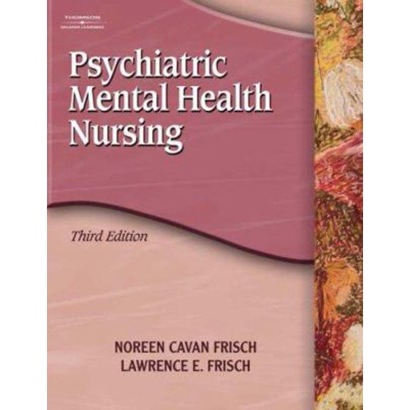 Study Guide for Frisch/Frisch S Psychiatric Mental Health Nursing, 3rd (Paperback) by Noreen Cavan Frisch, Lawerence E Frisch, Lawrence E Frisch