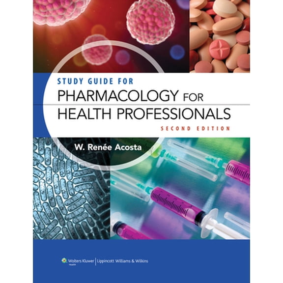 Pre-Owned Study Guide for Pharmacology for Health Professionals (Paperback) 0781775663 9780781775663