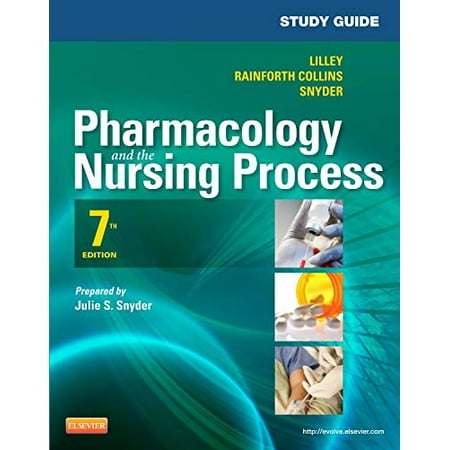 Pre-Owned Study Guide for Pharmacology and the Nursing Process (Paperback) by Linda Lane Lilley Julie S Snyder Shelly Rainforth Collins