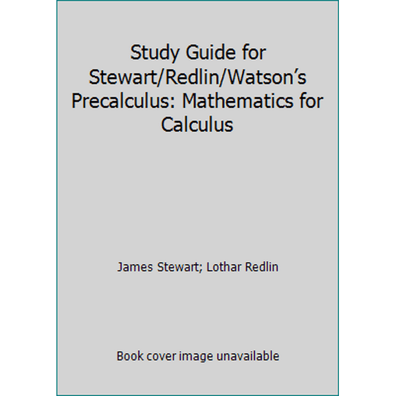 Pre-Owned Study Guide for Stewart/Redlin/Watson S Precalculus: Mathematics for Calculus (Mass Market Paperback) 0534345077 9780534345075