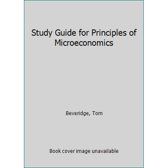 Pre-Owned Study Guide for Principles of Microeconomics (Paperback) 0136059309 9780136059301