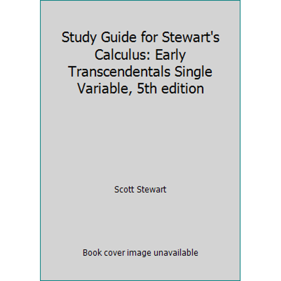 Pre-Owned Study Guide for Stewart's Calculus: Early Transcendentals Single Variable, 5th edition (Paperback) 0534393314 9780534393311