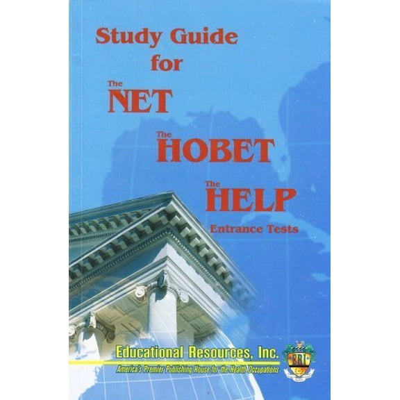 Pre-Owned Study Guide for Net, Hobet, and Help Entrance Tests: Nurse Entrance Test, Health Occupations Basic Entrance Test, Higher Education Learning Profile (Paperback) 0967544645 9780967544649