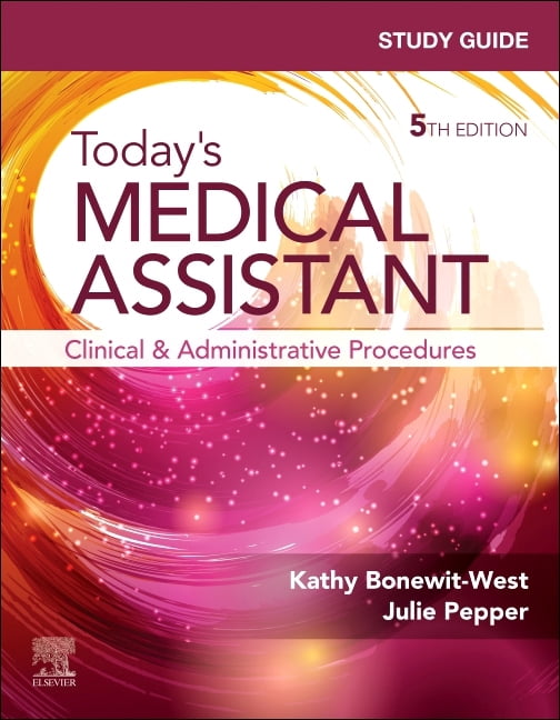 Printable Medical Assistant Work Guide.pdf Study Guide for Today's Medical Assistant: Clinical & Administrative ...