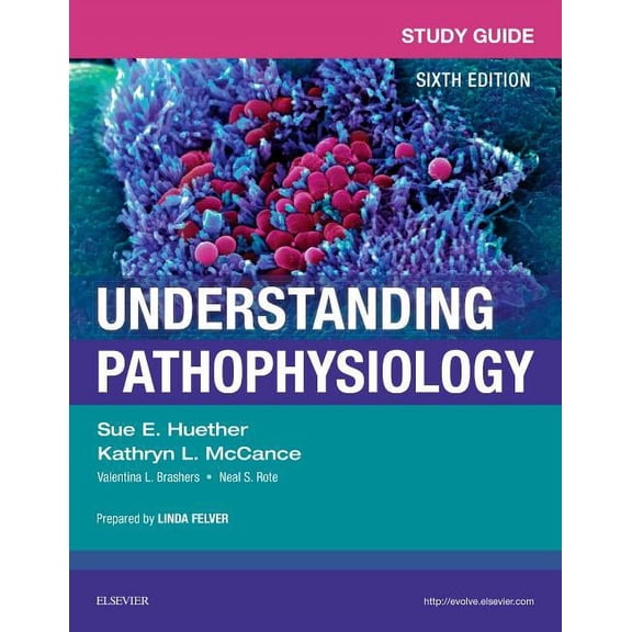 Study Guide for Understanding Pathophysiology (Paperback) by Sue E Huether, Kathryn L McCance