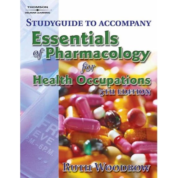 Pre-Owned Study Guide to Essentials of Pharmacology for Health Occupations (Paperback) 1401889301 9781401889302