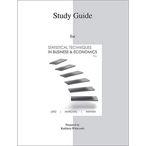 Pre-Owned Study Guide to Accompany Statistical Techniques in Business & Economics 15e (Paperback) 007732711X 9780077327118